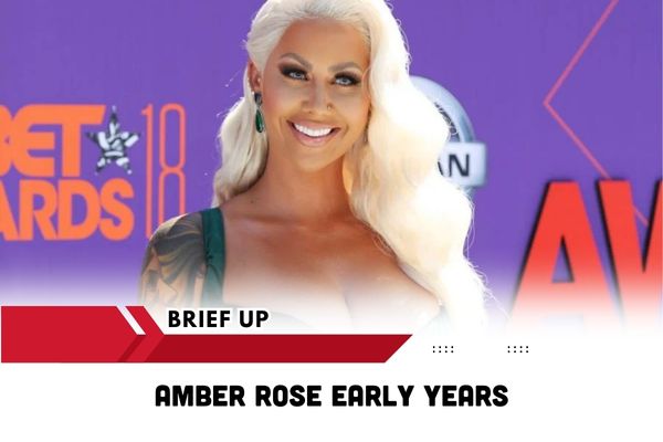 Amber Rose Early Years