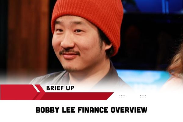 Bobby Lee Finance Overview