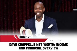 Dave Chappelle Net Worth_ Income and Financial Overview