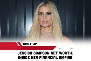 Jessica Simpson Net Worth_ Inside Her Financial Empire