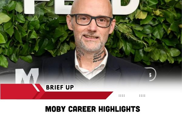 Moby Career Highlights