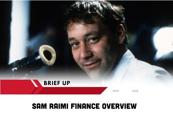 Sam Raimi Finance Overview